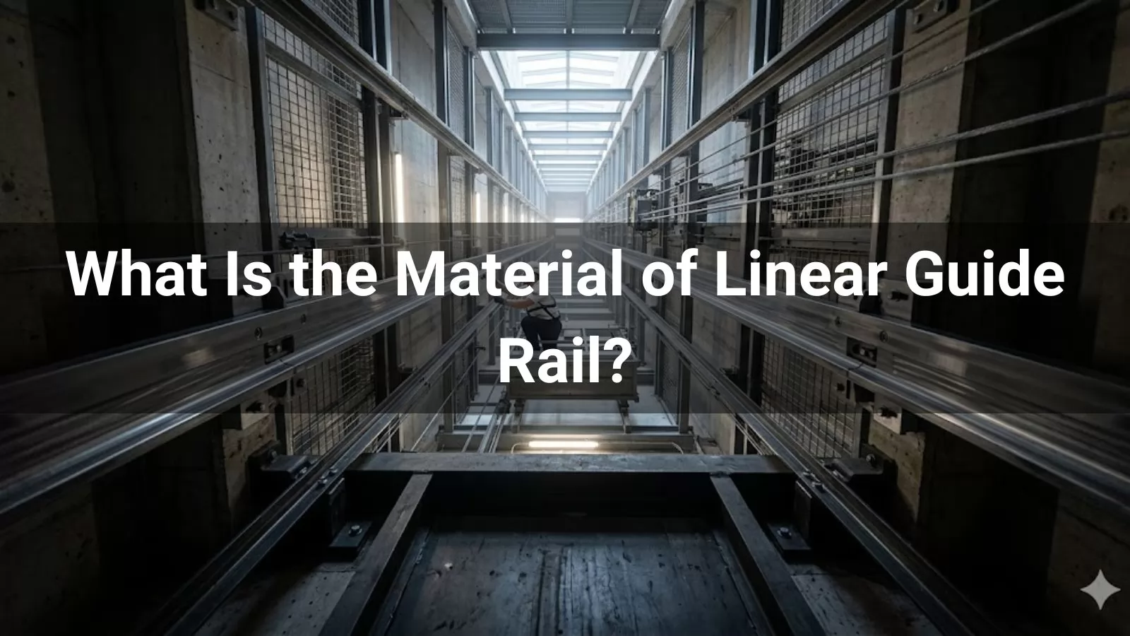 What Is the Material of Linear Guide Rail?